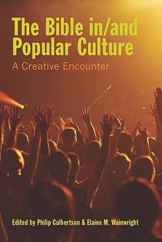 Paperback The Bible In/And Popular Culture: A Creative Encounter Book