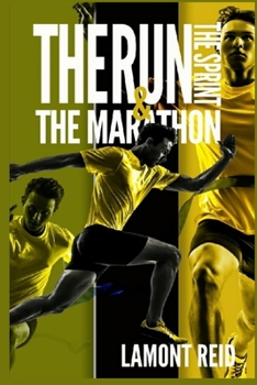 Paperback The Run, The Sprint, and The Marathon Book