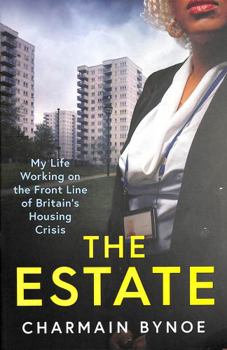 Paperback The Estate: My Life Working on the Front Line of Britain's Housing Crisis Book
