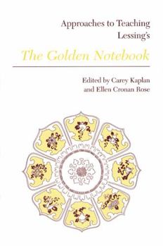 Approaches to Teaching Lessing's the Golden Notebook (Approaches to Teaching World Literature)