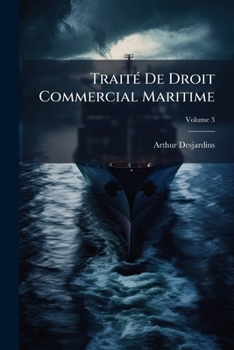Paperback Traité De Droit Commercial Maritime; Volume 3 [French] Book