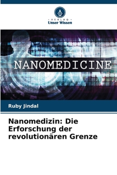 Paperback Nanomedizin: Die Erforschung der revolutionären Grenze [German] Book