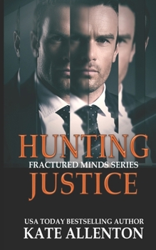 Hunting Justice - Book #3 of the Fractured Minds