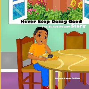 Paperback Never Stop Doing Good: The Potato Story Book