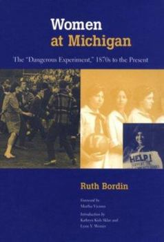 Hardcover Women at Michigan: The "Dangerous Experiment, " 1870s to the Present Book