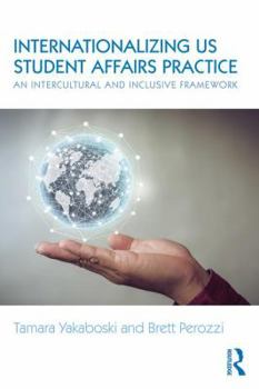 Paperback Internationalizing US Student Affairs Practice: An Intercultural and Inclusive Framework Book