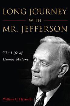Hardcover Long Journey with Mr. Jefferson: The Life of Dumas Malone Book