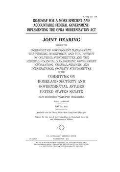 Roadmap for a more efficient and accountable federal government  : implementing the GPRA Modernization Act