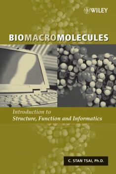 Hardcover Biomacromolecules: Introduction to Structure, Function and Informatics Book