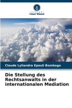 Paperback Die Stellung des Rechtsanwalts in der internationalen Mediation [German] Book