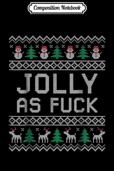 Paperback Composition Notebook: Jolly As Fuck Funny Christmas Journal/Notebook Blank Lined Ruled 6x9 100 Pages Book