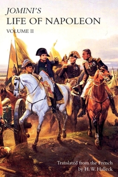 Life of Napoleon, Volume 2 - Book #2 of the Vie politique et militaire de Napoleon (4v.)