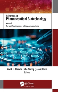 Advances in Pharmaceutical Biotechnology: Volume 2: Current Developments in Biopharmaceuticals