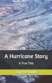 Paperback A Hurricane Story: A True Tale Book