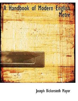 Paperback A Handbook of Modern English Metre [Large Print] Book