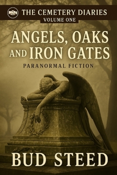Paperback Angels, Oaks, and Iron Gates Book