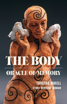 Paperback The Body: Oracle of Memory Book