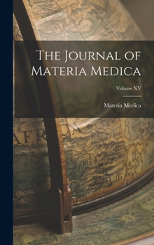 Hardcover The Journal of Materia Medica; Volume XV Book