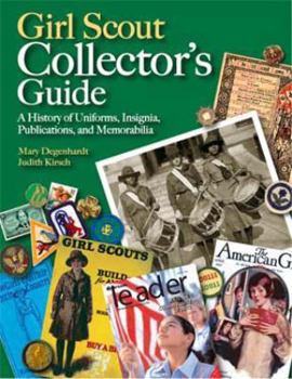 Hardcover Girl Scout Collector's Guide: A History of Uniforms, Insignia, Publications, and Memorabilia (Second Edition) Book