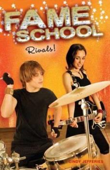 Rivals! (Fame School, #4) - Book #4 of the Fame School