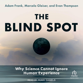 Audio CD The Blind Spot: Why Science Cannot Ignore Human Experience Book