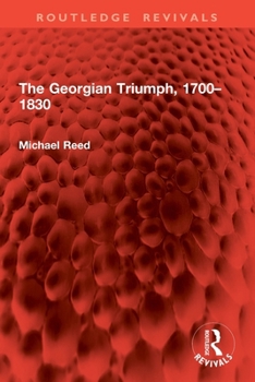 Paperback The Georgian Triumph, 1700-1830 Book