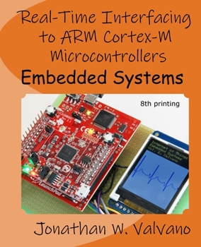 Paperback Embedded Systems: Real-Time Interfacing to Arm(R) Cortex(TM)-M Microcontrollers Book
