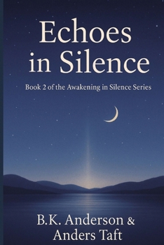 The Echoes of Light: Book 2 of the Awakening in Silence Series