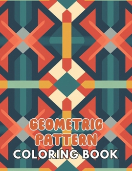Paperback Geometric Pattern Coloring Book: 100+ High-Quality and Unique Colouring Pages Book