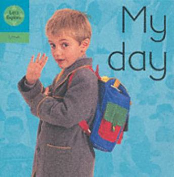 Paperback My Day (Let's Explore) Book