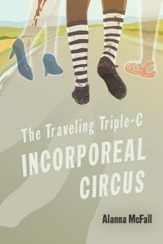 Paperback The Traveling Triple-C Incorporeal Circus Book