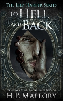 To Hell and Back - Book #3 of the Lily Harper