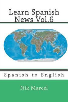 Learn Spanish News Vol.6: English & Spanish