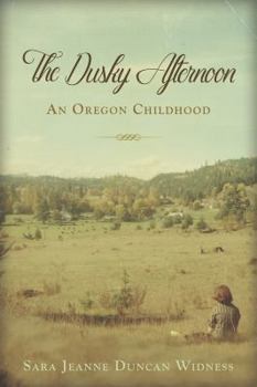 Paperback The Dusky Afternoon: An Oregon Childhood Book