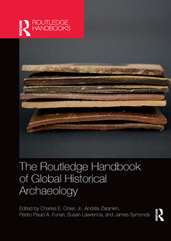 Paperback The Routledge Handbook of Global Historical Archaeology Book