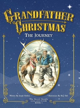 Hardcover The Journey: Grandfather Christmas Book