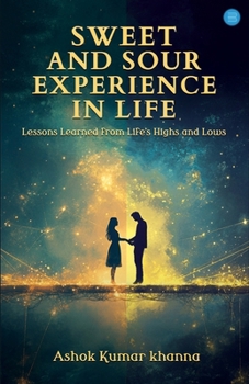 Sweet and Sour Experience in Life
