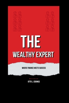 Paperback The wealthy expert: Where finance meets success Book