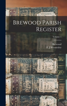 Hardcover Brewood Parish Register; Volume 1 Book