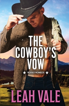 Paperback The Cowboy's Vow (Rodeo Romeos) Book