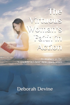 Paperback The Virtuous Woman's Faith in Action Book