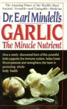 Paperback Dr. Earl Mindell's Garlic: The Miracle Nutrient Book