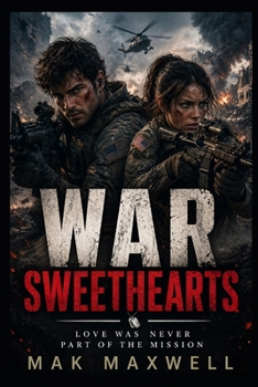 Paperback War Sweethearts: Love Was Never Part of the Mission Book