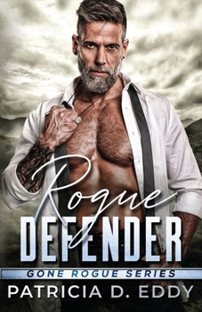 Rogue Defender - Book #4 of the Gone Rogue