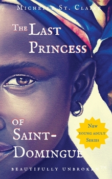 Paperback The Last Princess of Saint-Domingue Book