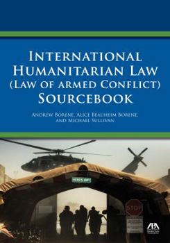 Paperback International Humanitarian Law (Law of Armed Conflict) Sourcebook Book