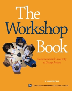 Paperback The Workshop Book: From Individual Creativity to Group Action Book