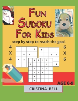 Paperback Fun Sudoku for Kids age 6-9: step by step to reach the goal Book