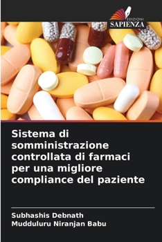 Paperback Sistema di somministrazione controllata di farmaci per una migliore compliance del paziente [Italian] Book