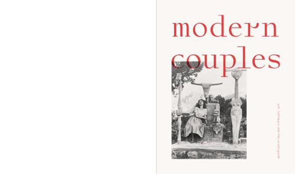 Hardcover Modern Couples: Art, Intimacy and the Avant-Garde Book